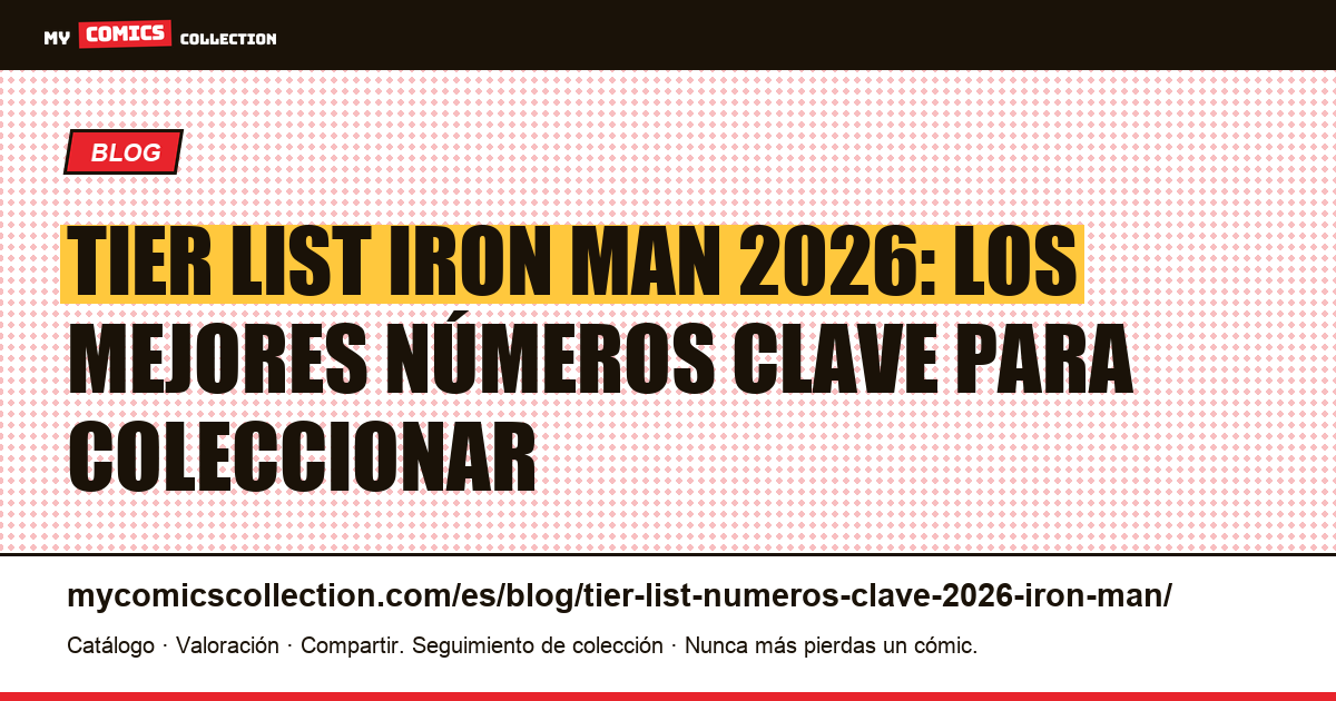 Tier list números clave Iron Man 2026: guía completa de inversión, ilustración del artículo