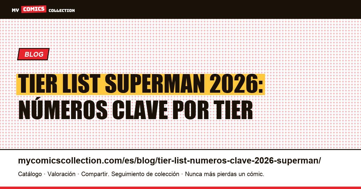 Tier list Superman 2026: números clave S, A, B, C, ilustración del artículo