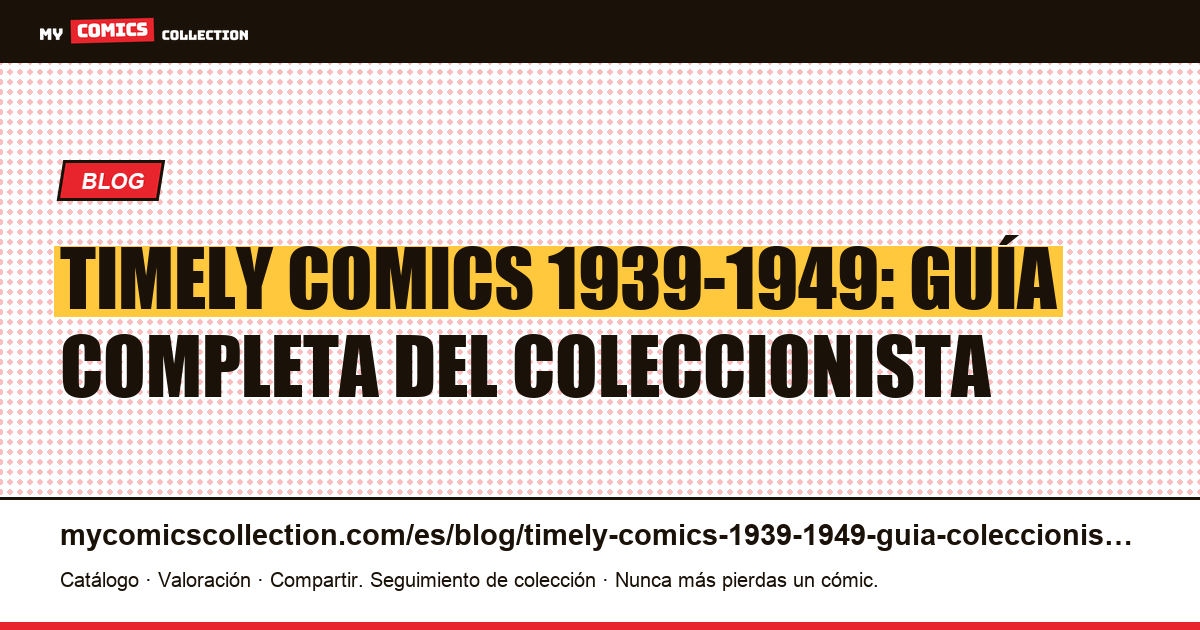 Timely Comics 1939-1949: guía del coleccionista, ilustración del artículo