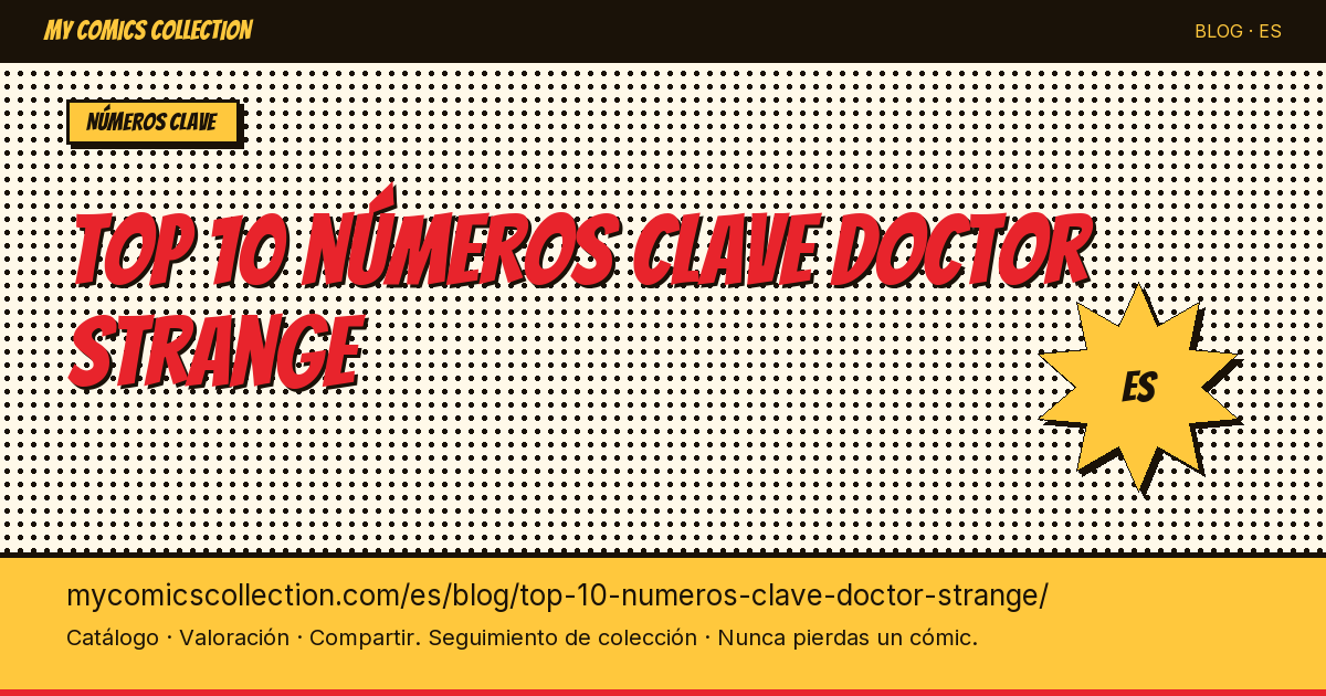 Top 10 números clave de Doctor Strange imprescindibles — ilustración del artículo