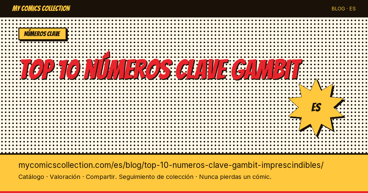 Top 10 números clave de Gambit imprescindibles — ilustración del artículo