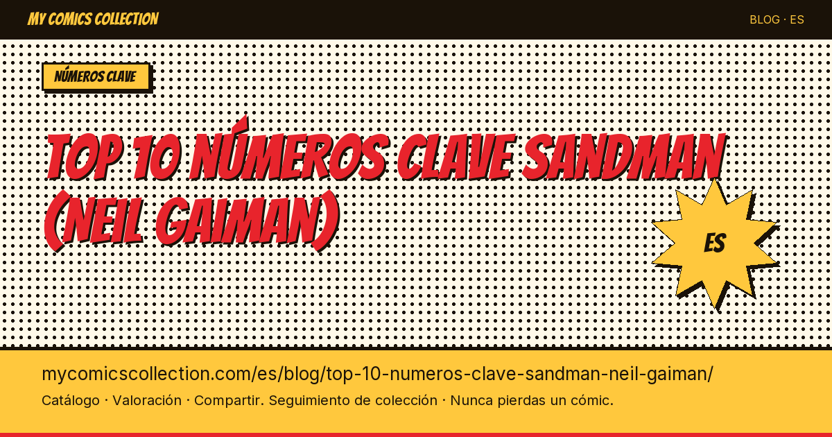 Top 10 números clave de Sandman (Neil Gaiman) imprescindibles — ilustración del artículo