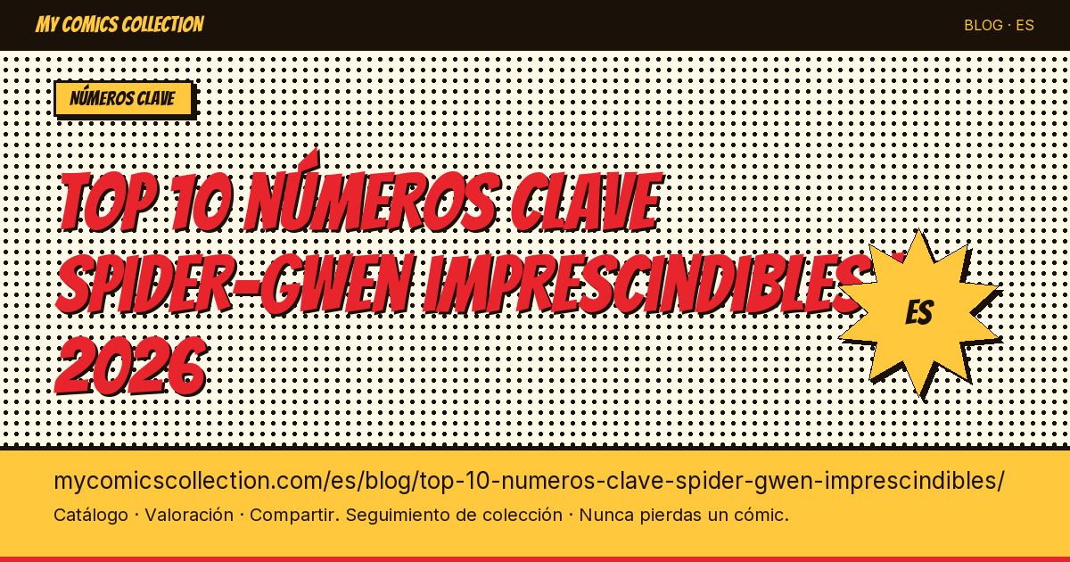 Top 10 números clave de Spider-Gwen imprescindibles — ilustración del artículo
