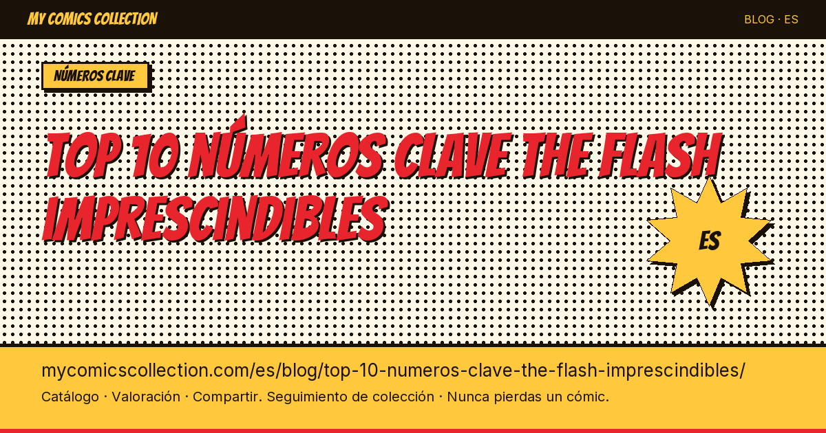 Top 10 números clave de The Flash imprescindibles — ilustración del artículo