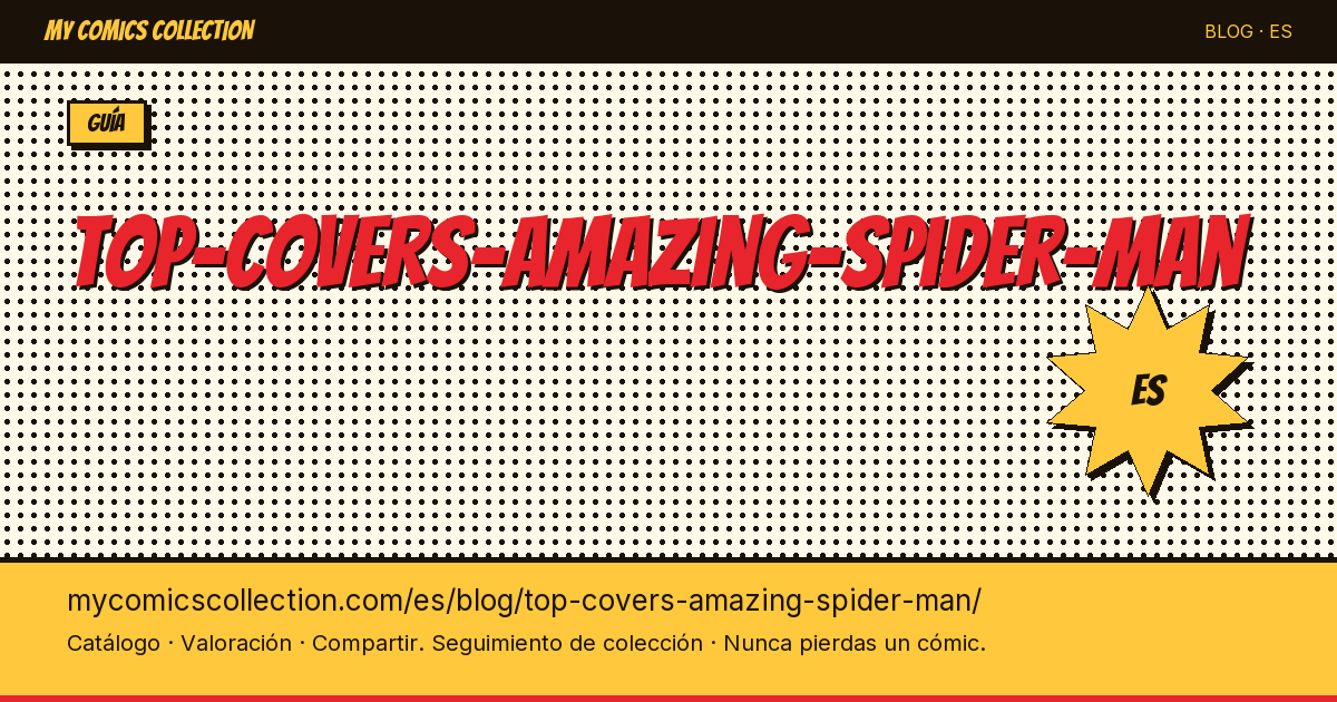 Las mejores portadas de Amazing Spider-Man — ilustración del artículo