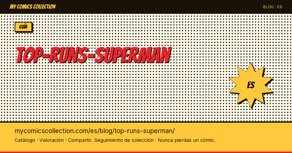 Los mejores runs de Superman: guía para coleccionistas — ilustración del artículo