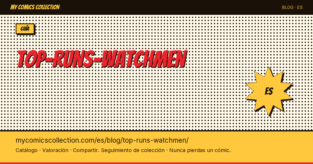 Los mejores runs de Watchmen — ilustración del artículo