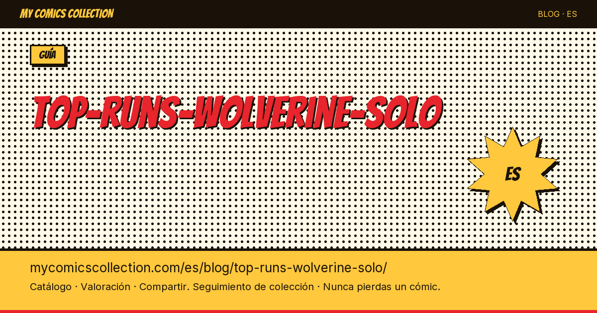 Los mejores runs de Wolverine en solitario — ilustración del artículo