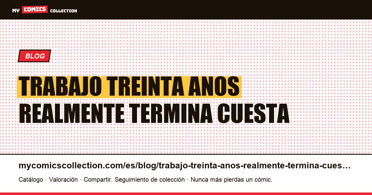 Un trabajo de treinta años que realmente termina y cuesta menos que la mitad — ilustración del artículo
