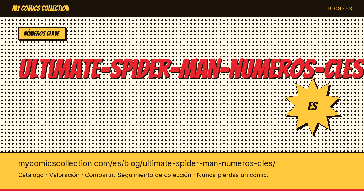 Ultimate Spider-Man: números clave — ilustración del artículo