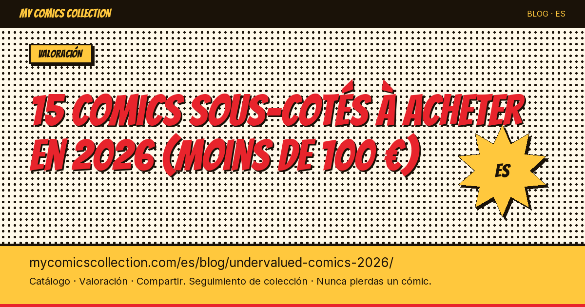 15 cómics infravalorados para comprar en 2026 (menos de 100 €) — ilustración del artículo