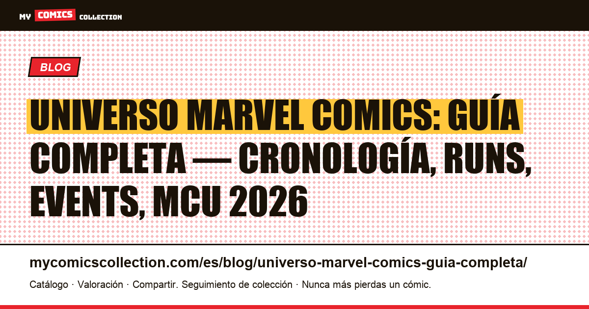 Universo Marvel Comics: guía completa para coleccionistas 2026, ilustración del artículo