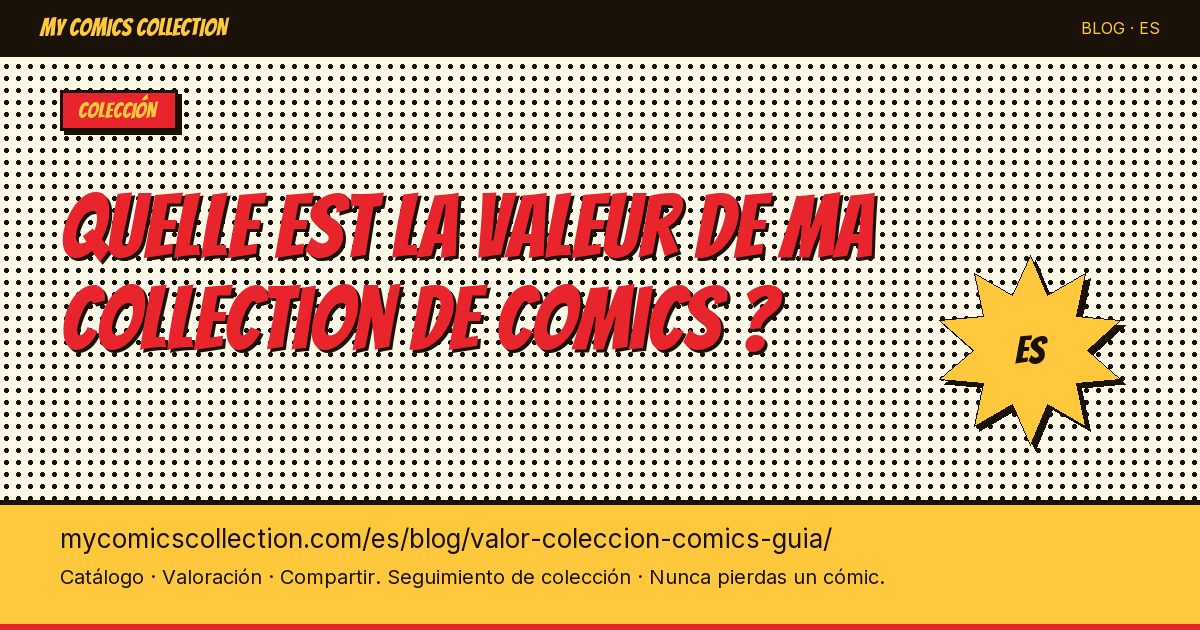 Quelle est la valeur de ma collection de comics ? — ilustración del artículo