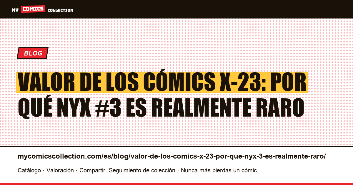 Valor de los cómics X-23: por qué NYX #3 es realmente raro — ilustración del artículo