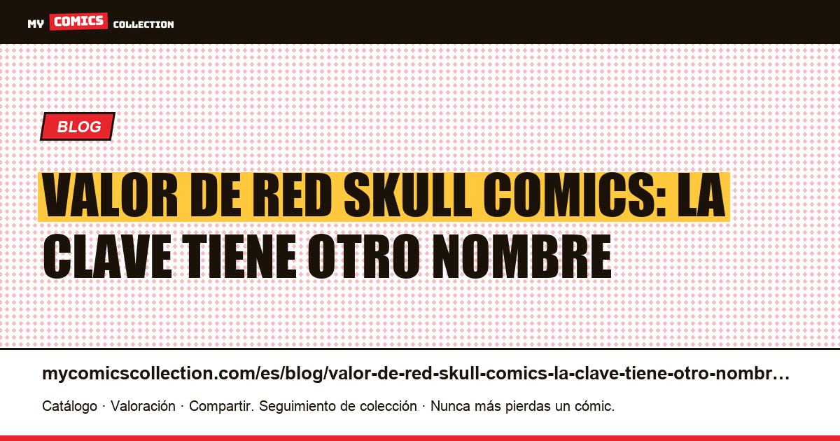 Valor de Red Skull Comics: la clave tiene otro nombre — ilustración del artículo