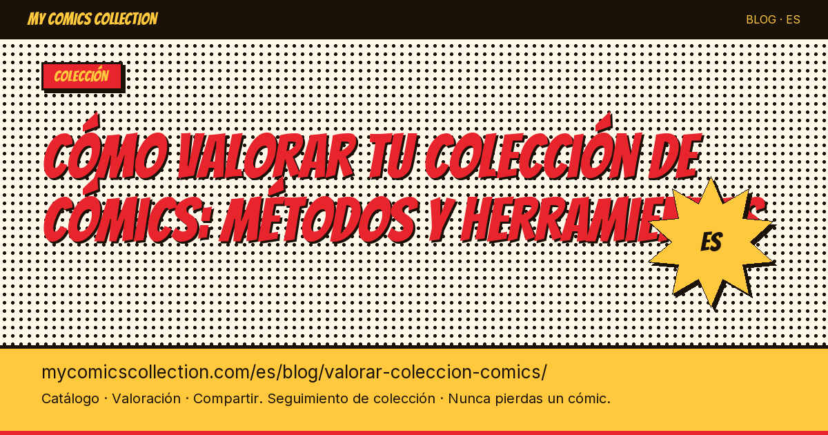 Cómo valorar tu colección de cómics: métodos y herramientas — ilustración del artículo