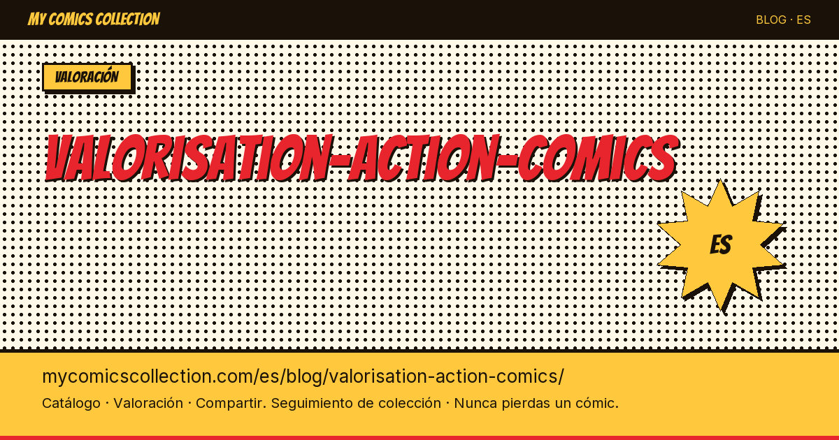 Valoración de Action Comics — ilustración del artículo