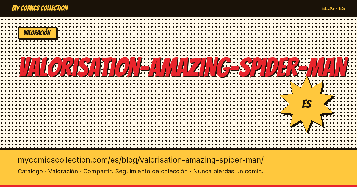 Valoración de Amazing Spider-Man — ilustración del artículo