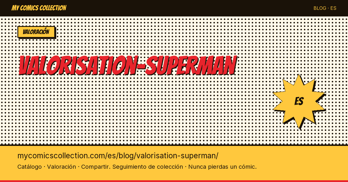 Valoración de Superman — ilustración del artículo