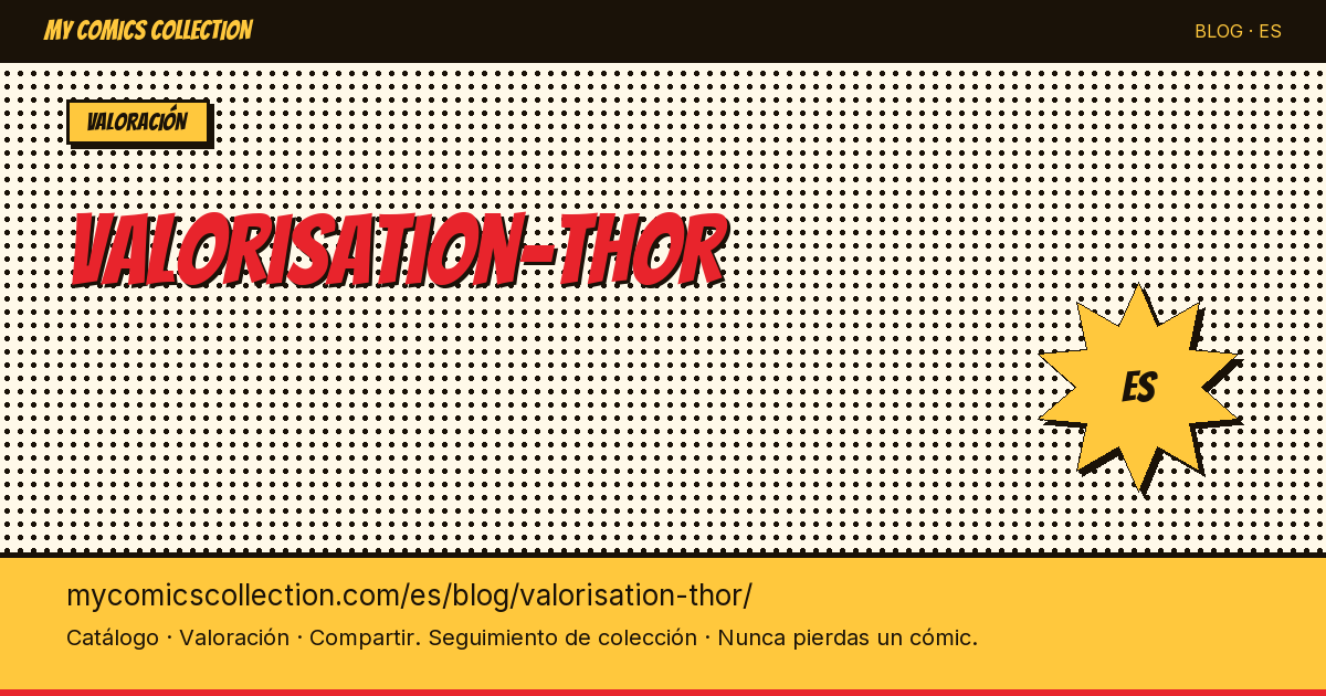 Valoración de Thor: cuánto valen tus cómics — ilustración del artículo