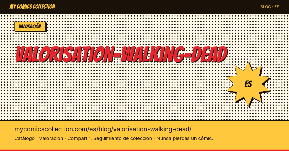 Valoración de The Walking Dead: precios y cotización — ilustración del artículo