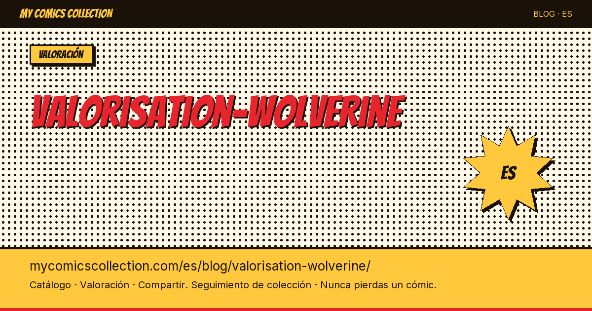 Valoración de Lobezno — ilustración del artículo
