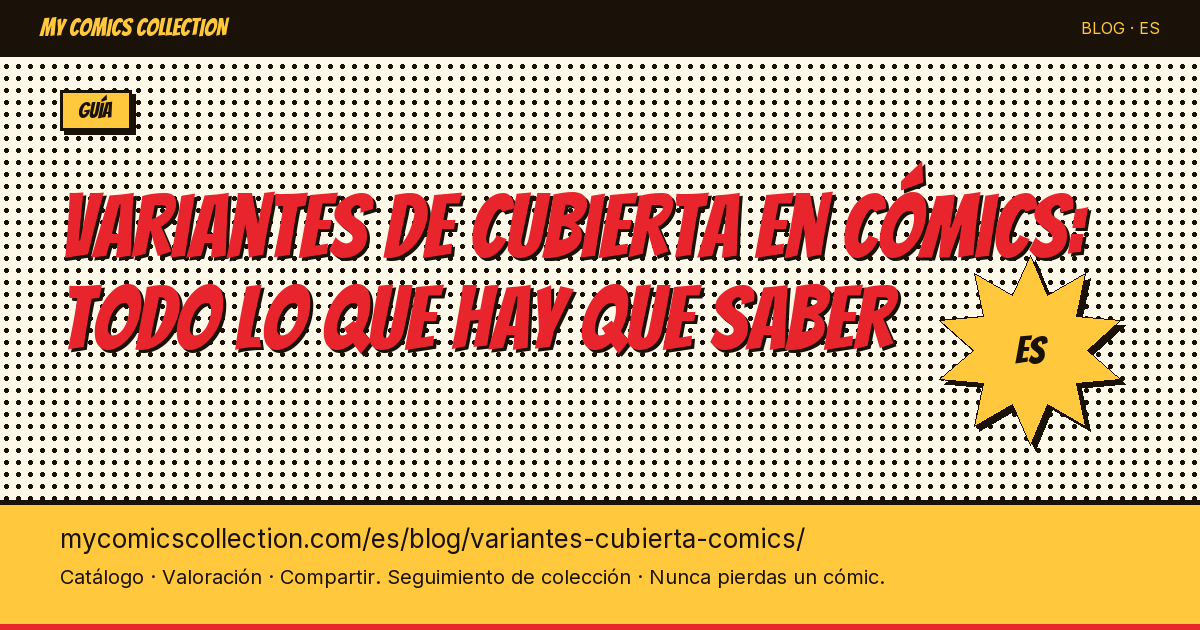 Las variantes de cubierta en cómics: todo lo que hay que saber — ilustración del artículo