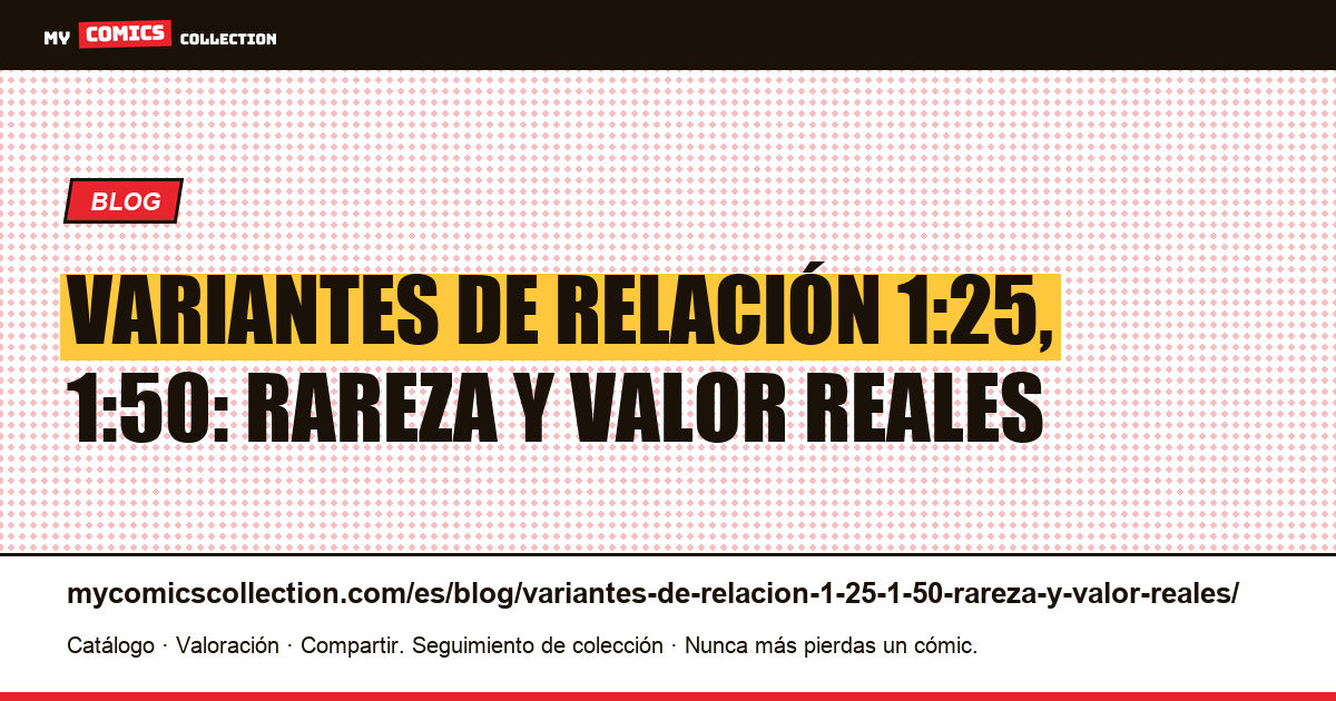 Variantes de relación 1:25, 1:50: rareza y valor reales — ilustración del artículo