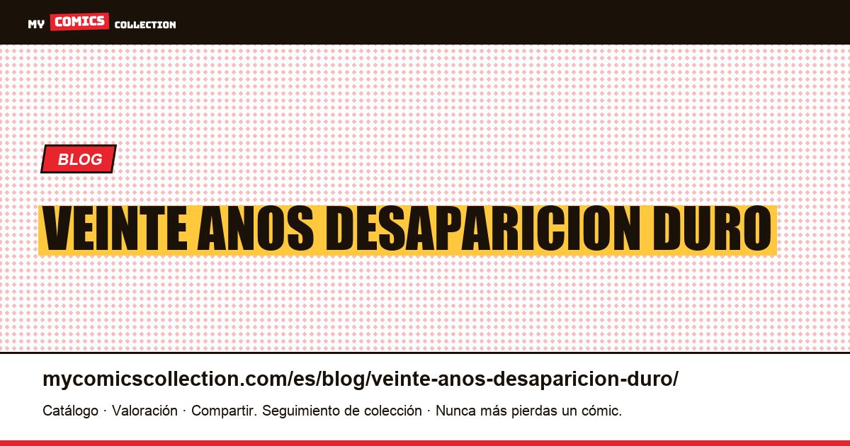Veinte años: una desaparición que duró y por qué — ilustración del artículo