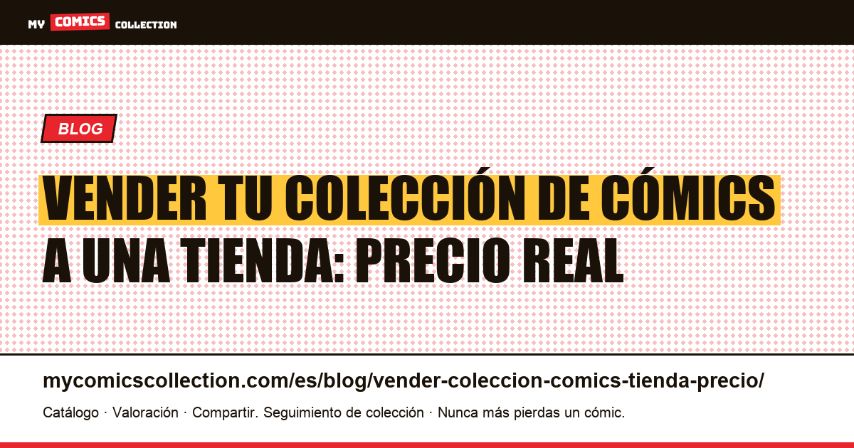 Vender tu colección de cómics a una tienda: precio y método, ilustración del artículo