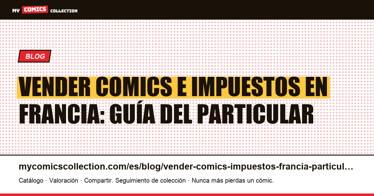 Vender comics e impuestos en Francia: la guía del particular, ilustración del artículo