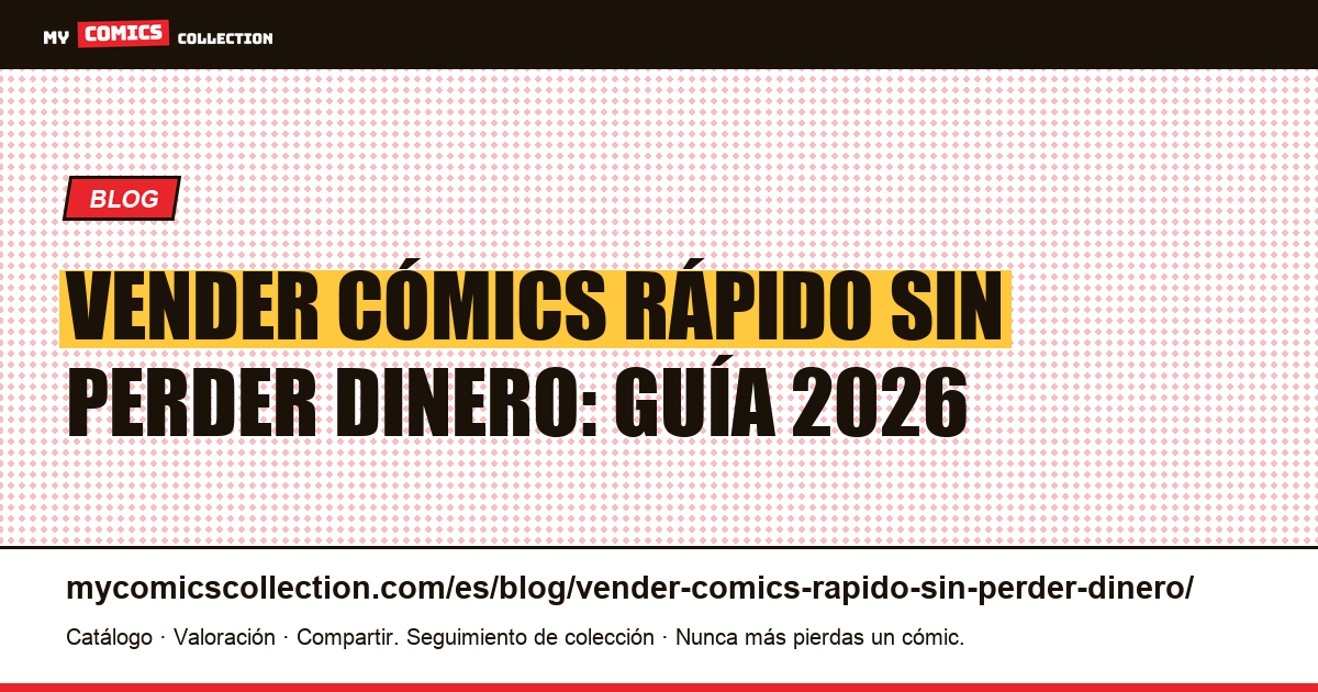 Vender cómics rápido sin perder dinero: la guía completa, ilustración del artículo