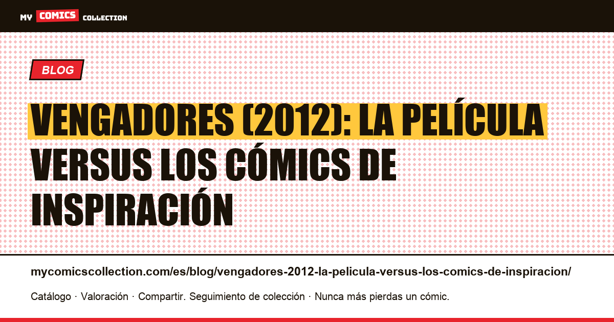 Vengadores (2012): la película versus los cómics de inspiración — ilustración del artículo
