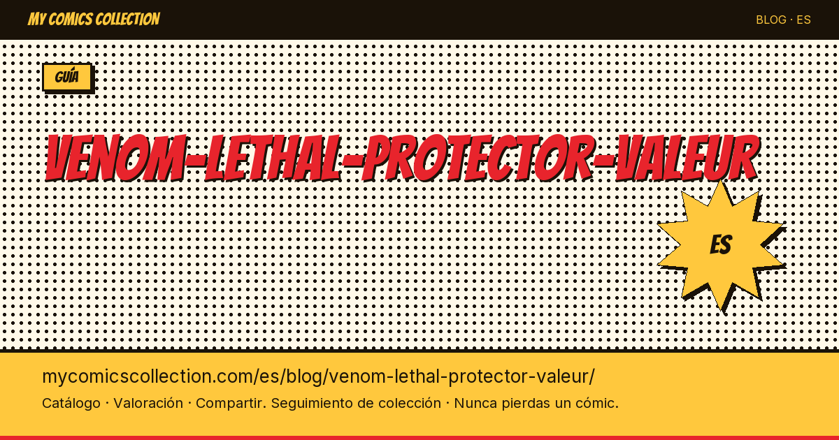 Venom: Lethal Protector — valor y cotización — ilustración del artículo