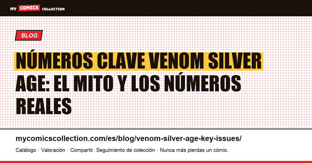 Números clave Venom Silver Age: por qué no existen, ilustración del artículo