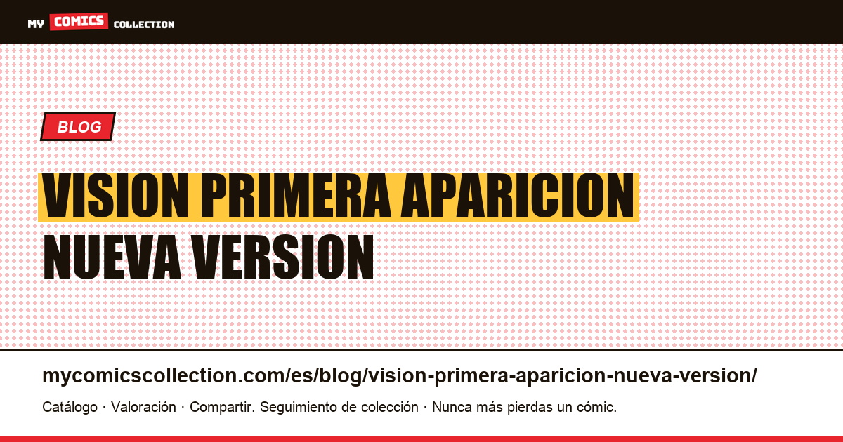 Visión: la primera aparición de una nueva versión de un personaje existente — ilustración del artículo