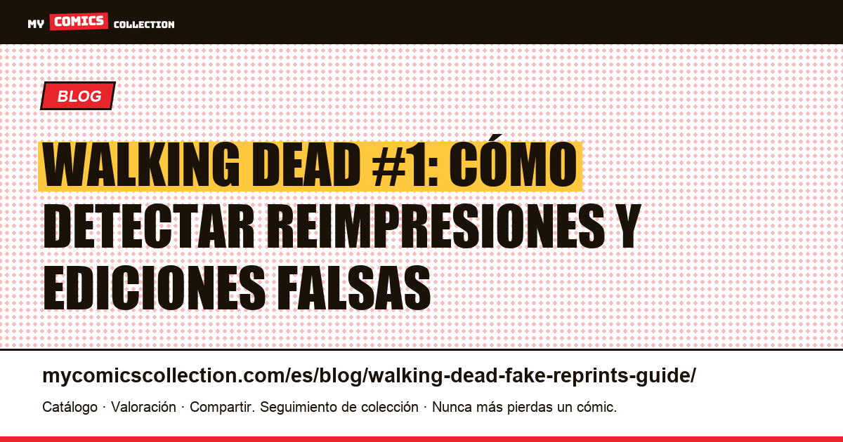 Walking Dead #1: guía para identificar reimpresiones falsas, ilustración del artículo
