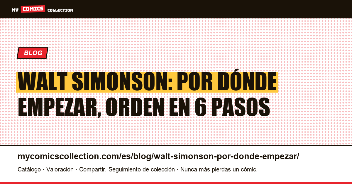 Walt Simonson: por dónde empezar, orden de lectura en seis pasos, ilustración del artículo