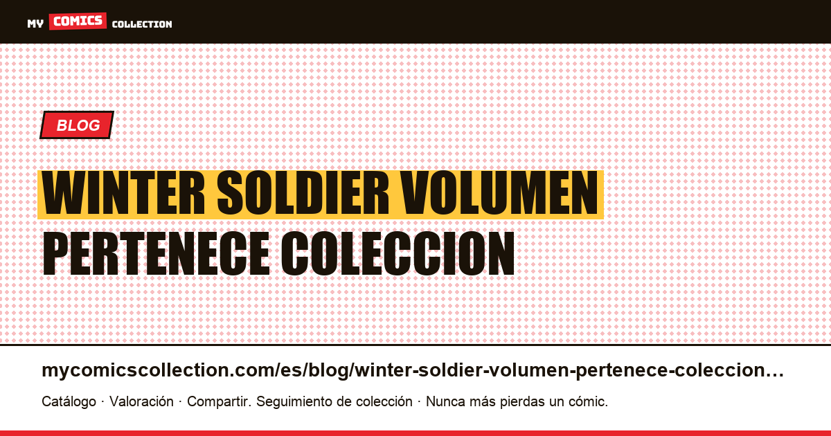 Winter Soldier: el volumen pertenece a la colección, no a la historia — ilustración del artículo