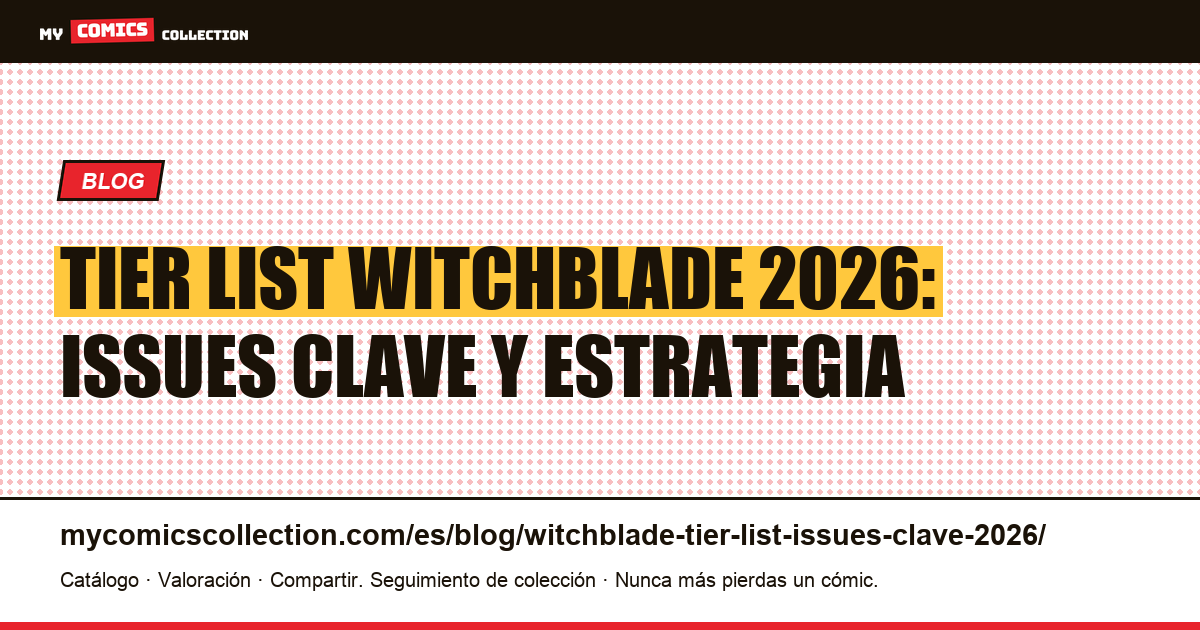 Tier List Witchblade 2026: los issues clave del catálogo Top Cow, ilustración del artículo