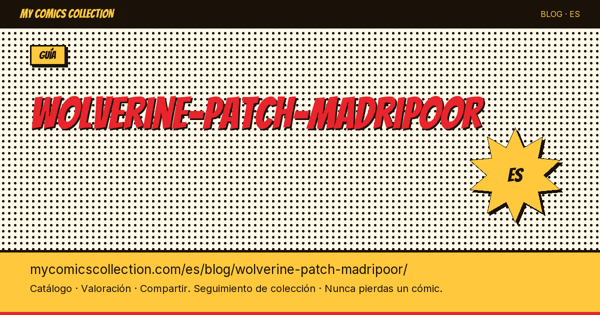 Wolverine como Patch en Madripoor — ilustración del artículo