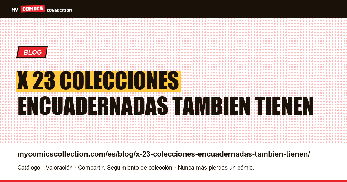 X-23: las colecciones encuadernadas también tienen primeras ediciones — ilustración del artículo
