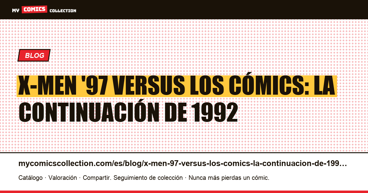 X-Men '97 versus los cómics: la continuación de 1992 — ilustración del artículo
