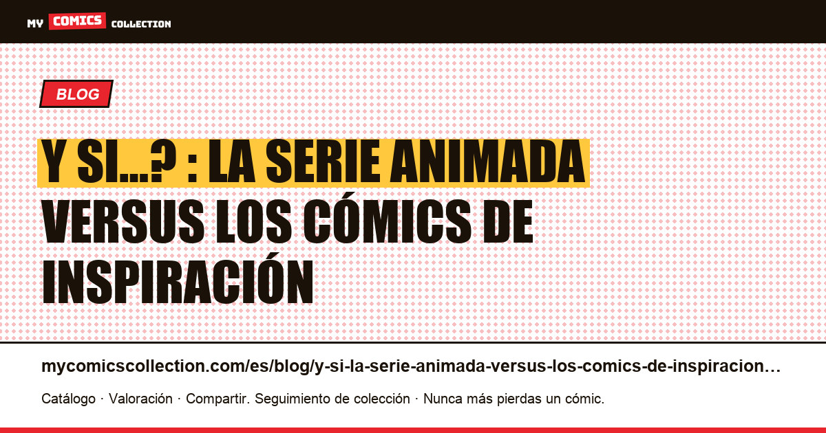 Y si…? : la serie animada versus los cómics de inspiración — ilustración del artículo