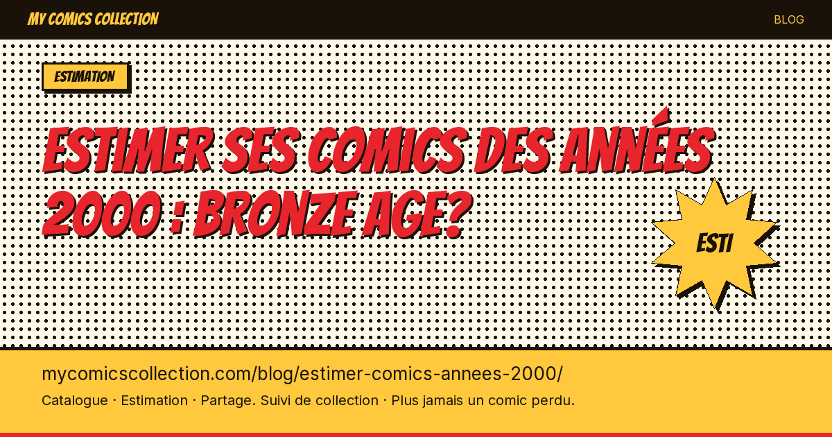 Estimer ses comics des années 2000 : Bronze Age? — illustration article