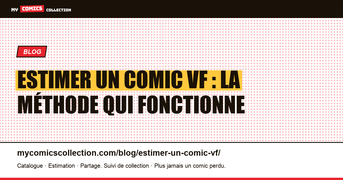 Estimer un comic VF : pourquoi les barèmes américains ne servent à rien, illustration article