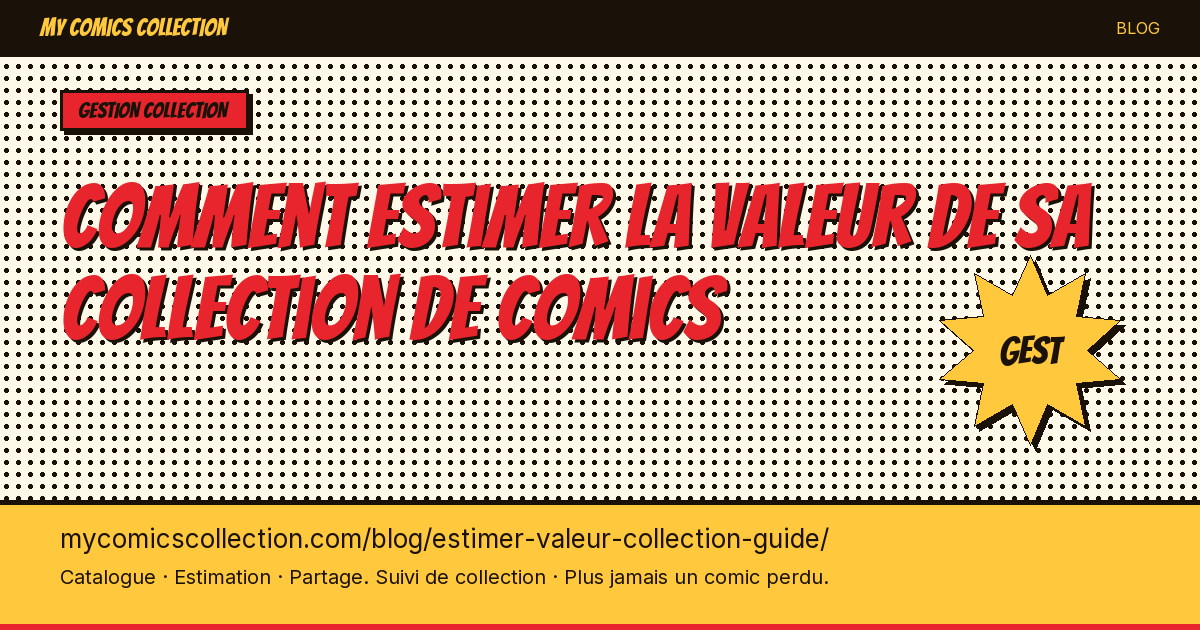 Comment estimer la valeur de sa collection de comics — illustration article