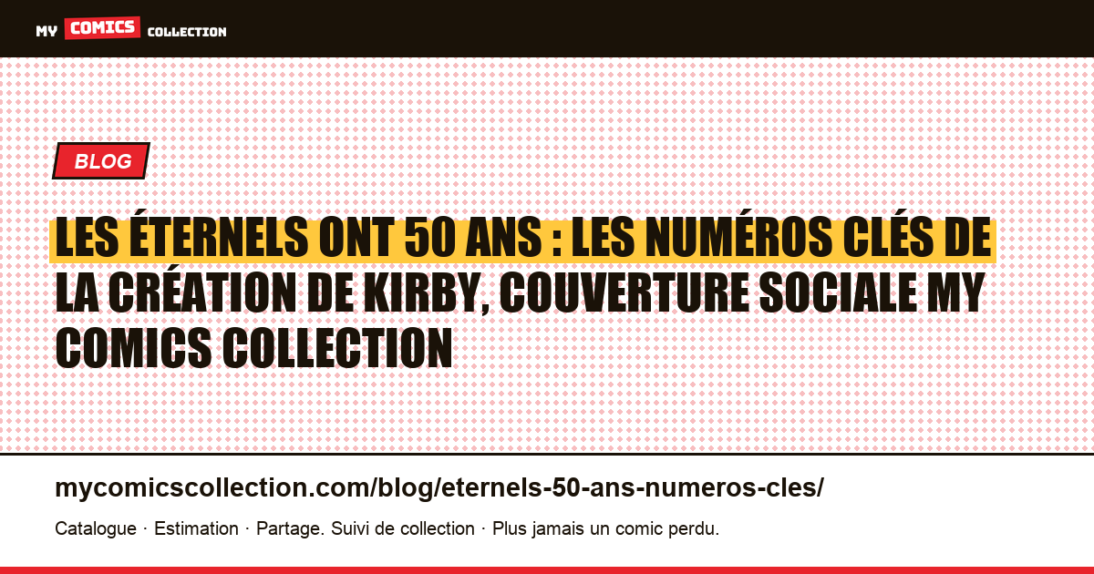 Les Éternels ont 50 ans : les numéros clés de la création de Kirby, illustration article
