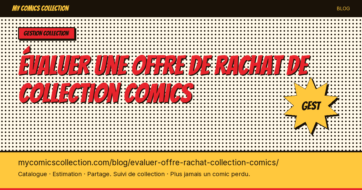 Évaluer une offre de rachat de collection comics — illustration article
