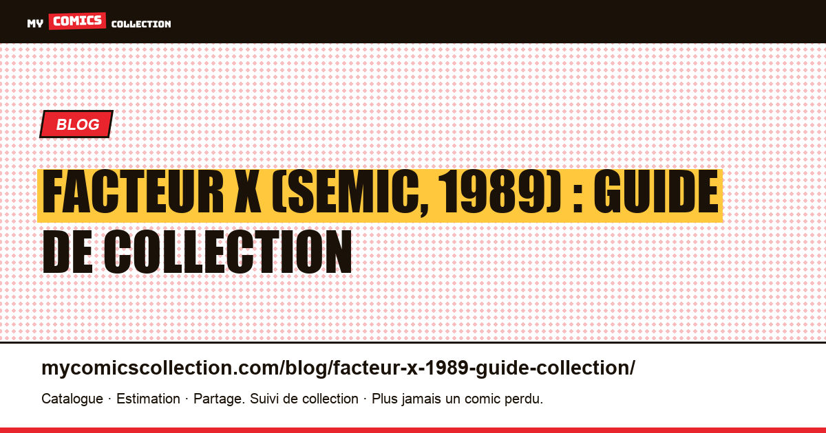 Facteur X (Semic, 1989) : le guide de collection de la revue, illustration article